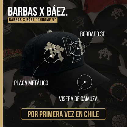Barbas x Baez "Chrome V"